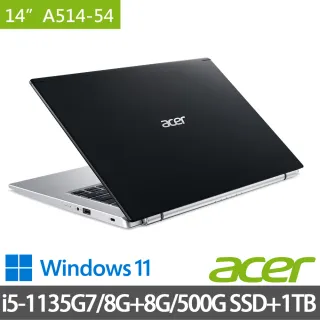 【Acer 宏碁】A514-54 黑 14吋輕薄筆電特仕(i5-1135G7/8G+8G/500G SSD+1TB/Win11)