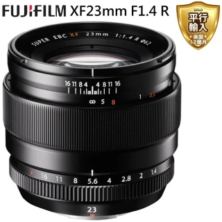 【FUJIFILM 富士】XF 23mm F1.4 R 廣角定焦鏡頭(平行輸入)