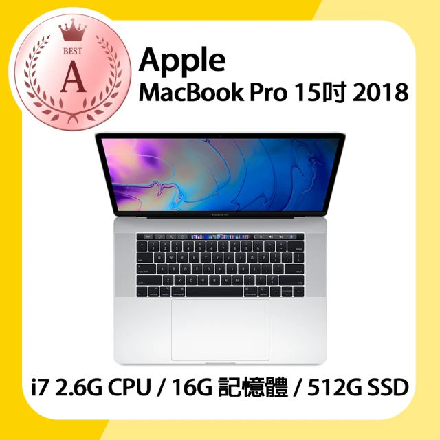 【Apple 蘋果】A級福利品 MacBook Pro 2018 15吋 2.6GHz六核i7處理器 16G記憶體 512G SSD(A1990)