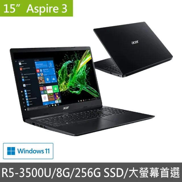 【直升16G】Acer A315-23-R399 15.6吋SSD超值筆電-黑(R5-3500U/8G/256G SSD/Win11)