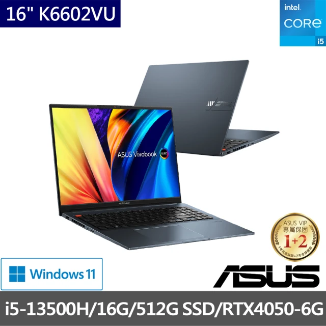 【ASUS】Office2021組★ 16吋i5 RTX4050筆電(Vivobook Pro K6602VU/i5-13500H/16G/512G SSD/OLED)