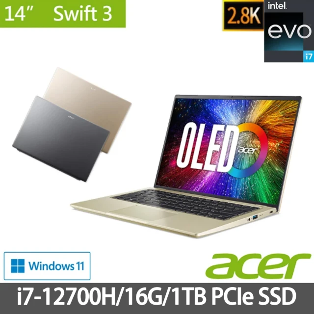 Acer 宏碁 最新12代Swift3 SF314-71 EVO 14吋OLED輕薄特仕筆電(i7-12700H/16G/1TB PCIe SSD/Win11)