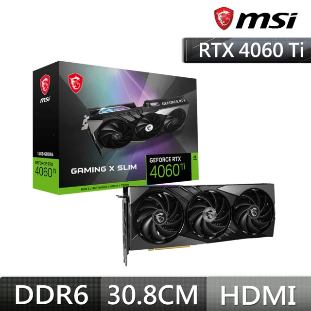 MSI 微星 RTX 4060 Ti 16G GAMING X SLIM 顯示卡