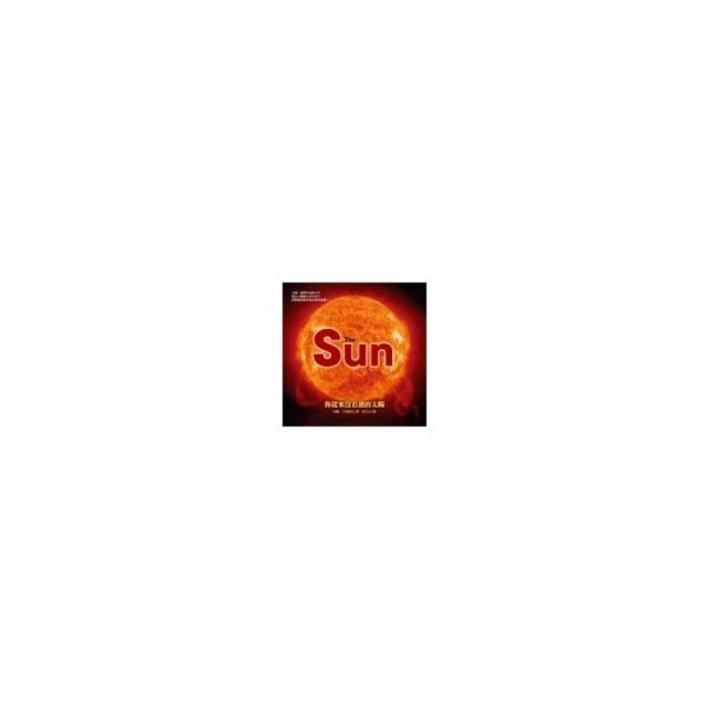 The Sun: 你從來沒看過的太陽