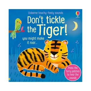 Don′t Tickle the Tiger!（硬頁觸摸音效書）