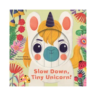 Little Faces: Slow Down  Tiny Unicorn! （英國版）