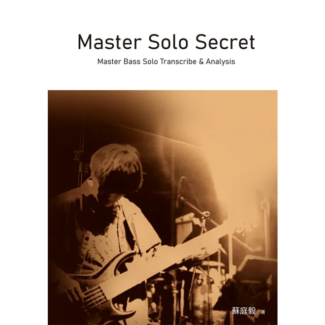 Master Solo Secret: Master Bass Solo Transcribe & Analysis | 拾書所