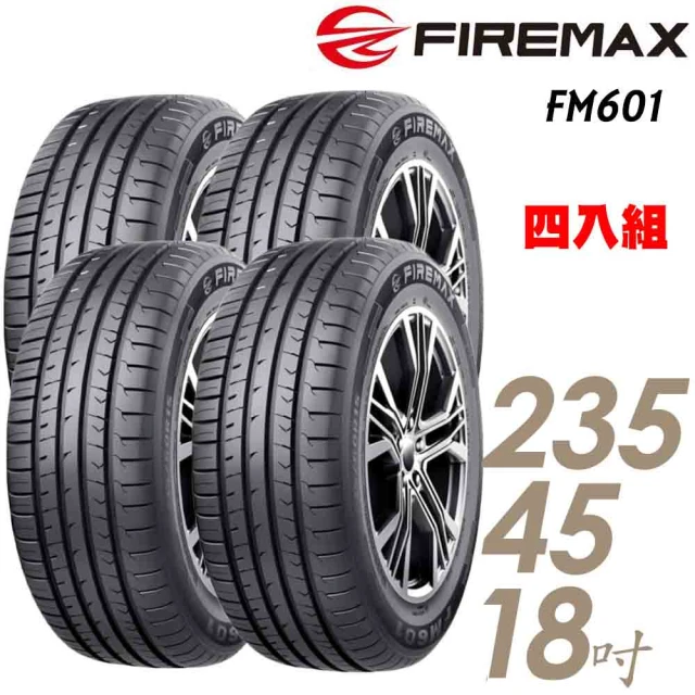 【FIREMAX 福麥斯】輪胎 FIREMAX FM601-2354518吋_四入組_235/45/18(車麗屋)