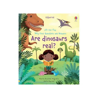 Are Dinosaurs Real? （硬頁翻翻書）