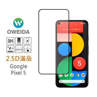 【Oweida】Google Pixel 5 2.5D滿版鋼化玻璃保護貼