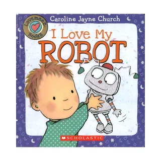 【麥克兒童外文】I Love My Robot
