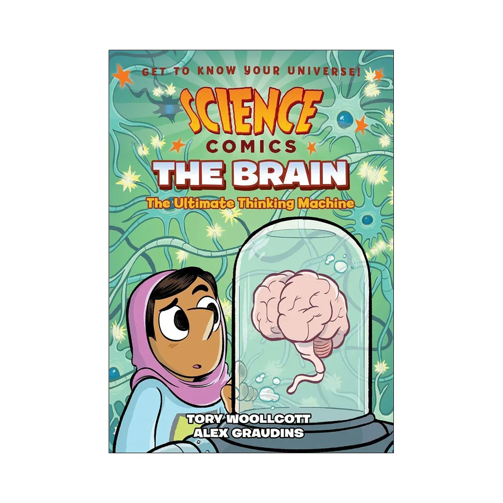 The Brain：The Ultimate Thinking Machine （Science Comics）