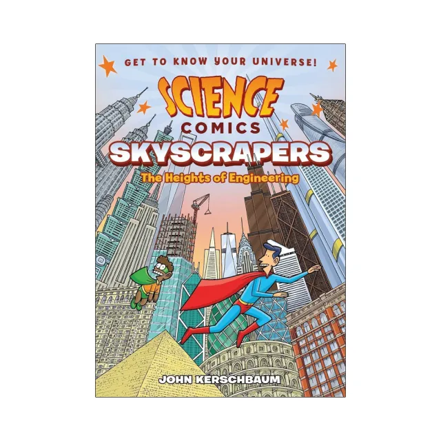 Skyscrapers：The Heights of Engineering （Science Comics）