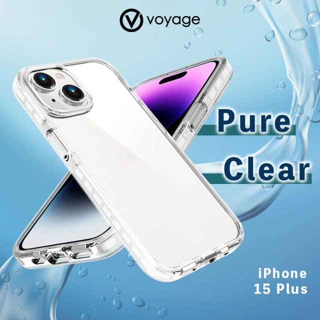 VOYAGE iPhone 15 Plus 6.7 超軍規防摔保護殼-Pure Clear 純淨(環保塑料 兩年抗黃保證)