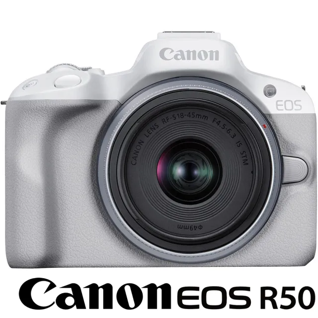 Canon】EOS R50 KIT 附RF-S 18-45mm F4.5-6.3 IS STM(公司貨APS-C 無反