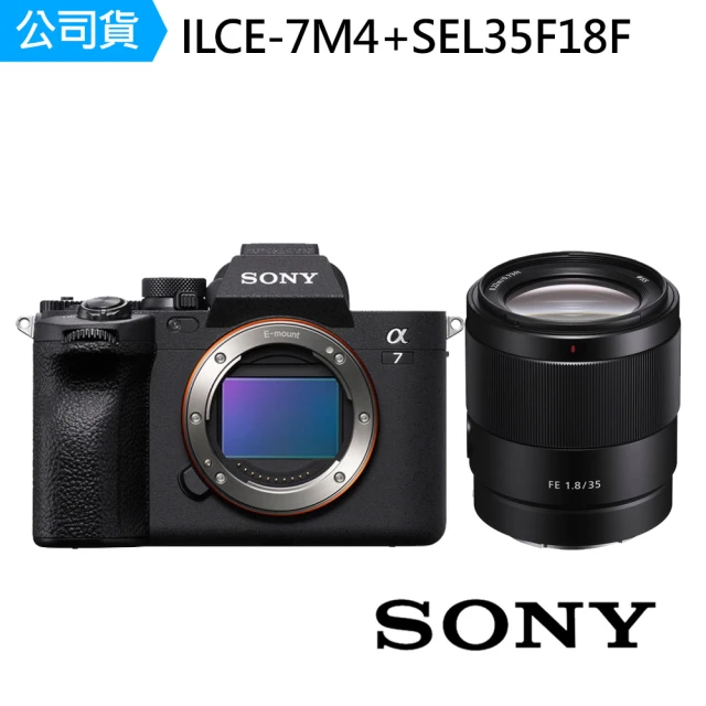 【SONY 索尼】ILCE-7M4 A7M4 + SEL35F18F FE 35mm F1.8(公司貨)