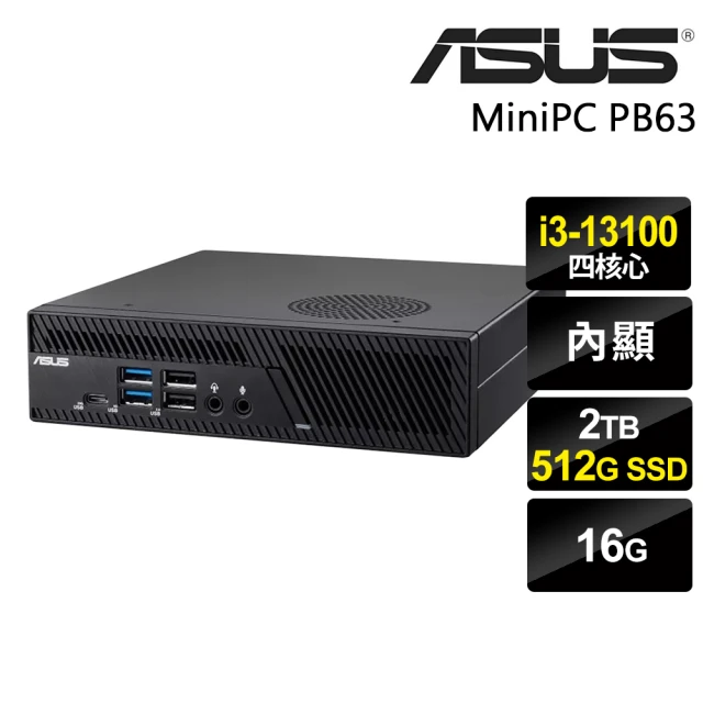 【ASUS 華碩】i3 四核心迷你商用電腦(MiniPC PB63/i3-13100/16G/2TB+512G SSD/W11P)