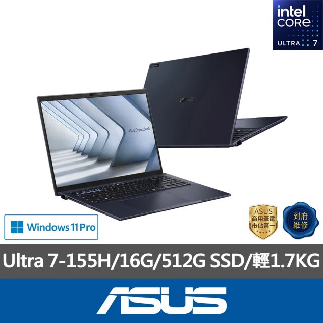 【ASUS 華碩】16吋Ultra 7商用筆電(B5604CMA/Ultra 7-155H/16G/512G SSD/W11P)