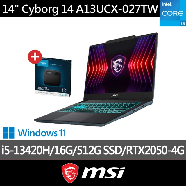 1T外接硬碟組★ MSI 14吋i5 RTX2050電競筆電(Cyborg 14/i5-13420H/16G/512G SSD/W11/027TW)