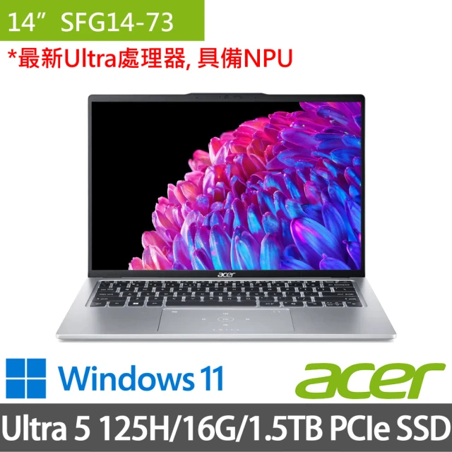 ACER 宏碁Acer 宏碁 14吋Ultra 5輕薄特仕AI筆電(Swift Go SFG14-73/Ultra 5 125H/16G/512G+1TB SSD/W11)