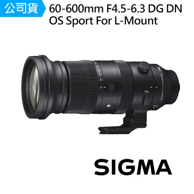 【Sigma】60-600mm F4.5-6.3 DG DN OS Sport 望遠變焦鏡頭 for L-Mount 接環(公司貨)