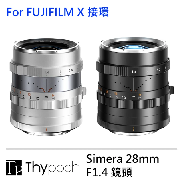 Thypoch Simera 28mm F1.4 鏡頭 --公司貨(For FUJIFILM X 接環)