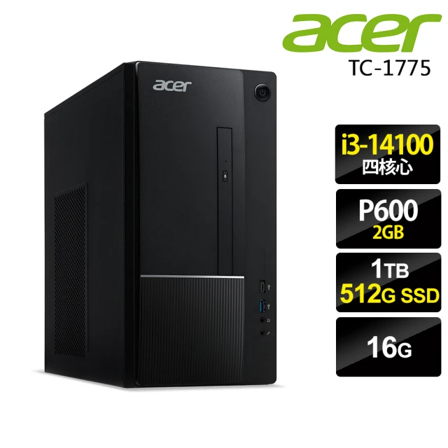 Acer 宏碁 i3四核獨顯家用電腦(Aspire TC-1775/i3-14100/16G/1TB+512G SSD/P600-2G/W11)