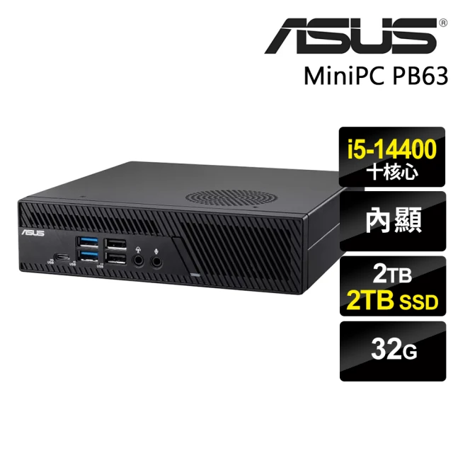 ASUS 華碩 i5 十核心迷你家用電腦(PB63/i5-14400/32G/2TB HDD+2TB SSD/W11)