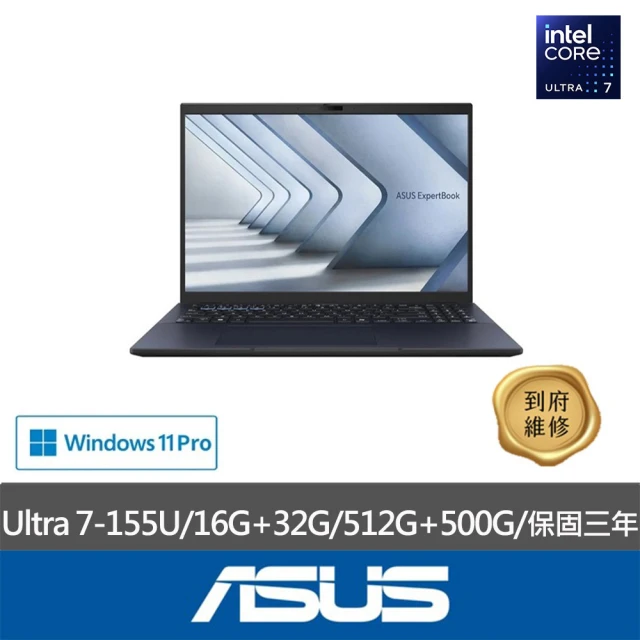 ASUS 華碩 特仕款 16吋AI商務筆電(Expertbook B3604CM/Core Ultra 7 155U/16G+32G/512G+500G/W11P)