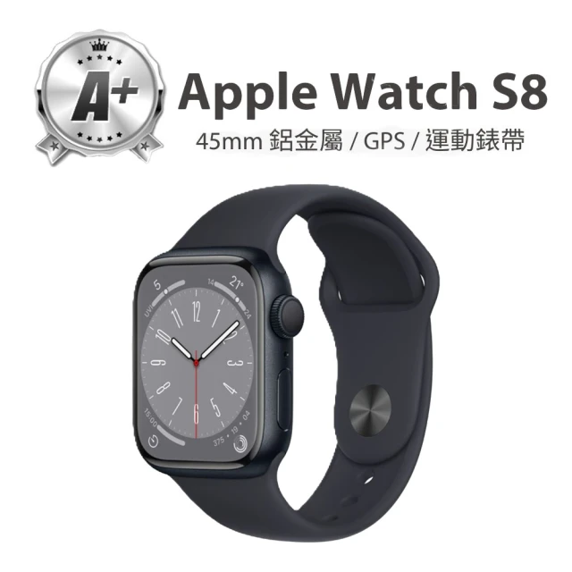 Apple A+級福利品 Apple Watch S8 GPS版 45mm(鋁金屬錶殼搭配運動型錶帶)