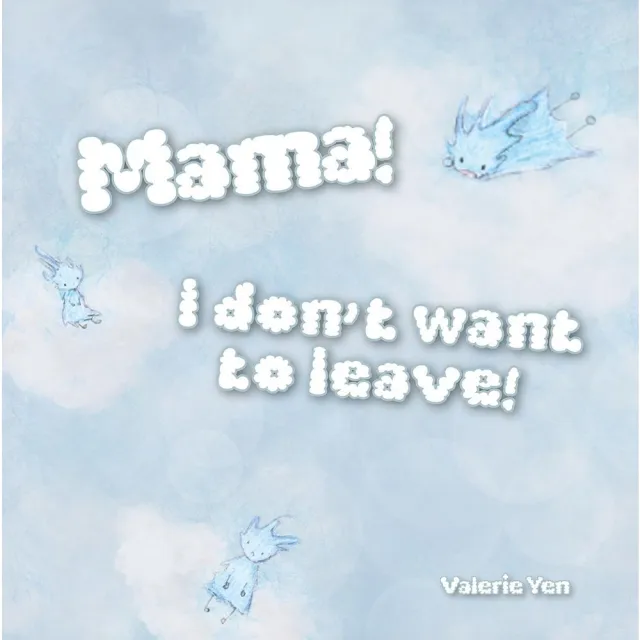 【momoBOOK】Mama! I don’t want to leave!(電子書)