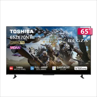 【TOSHIBA 東芝】REGZA 65型4K QLED 144Hz FullArray AirPlay2 智慧顯示器 登錄贏得魔物獵人序號(65Z670NT)