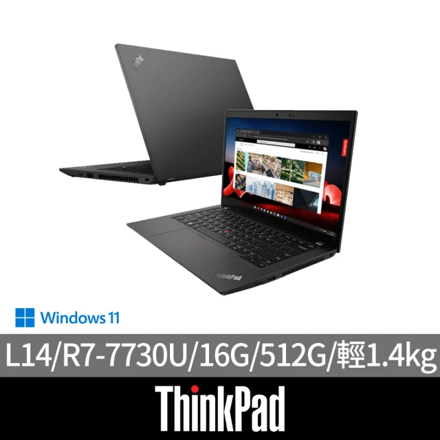 【ThinkPad 聯想】14吋R7商用筆電(L14/R7-7730U/16G/512G SSD/W11H)