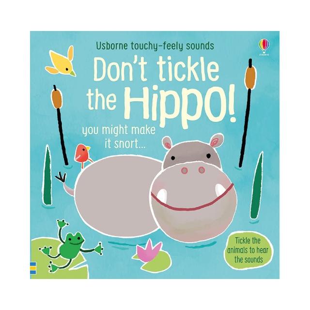 Don’t Tickle the Hippo! （硬頁觸摸音效書）
