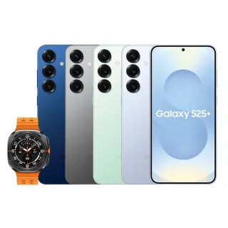 Watch Ultra組【Samsung 三星】Galaxy S25+ 5G 6.7吋(12G/256G/高通驍龍8 Elite/5000萬鏡頭畫素/AI手機)