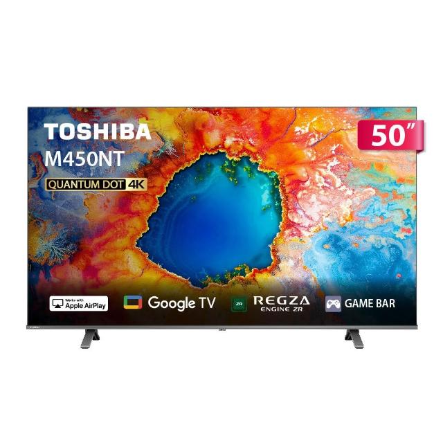 TOSHIBA東芝 50M450NT 升級您的居家娛樂體驗!TOSHIBA 東芝 50M450NT 50吋 4K QLED 連網智慧電視,採用 3840x2160 UHD 超高解析度面板,提供細膩逼真畫質。支援 Wi-Fi 聯網功能,輕鬆串流 Netflix、YouTube 等熱門 App。內建杜比數位音效與 20W 喇叭,享受環繞立體聲。配備 3 組 HDMI 與 2 組 USB 埠,連線遊戲機、藍光播放器無壓力。16:9 寬螢幕比例,60Hz 反應時間,適合 AV 影音與電腦使用。BSMI 認證,3 年保固,中國製造,電壓 AC 100-240V 通用。完美選擇東芝電視迷與智慧顯示器需求者!