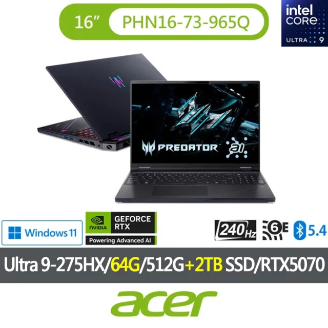 【Acer 宏碁】特仕版 16吋電競筆電(Predator/PHN16-73-92G5/Ultra 9-275HX/32G+32G/512G+2TB SSD/RTX5070)