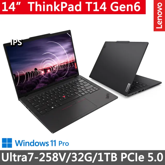 【ThinkPad 聯想】14吋Ultra7商務筆電(T14 Gen6/Ultra7-258V/32G D5/1TB PCIe 5.0/W11P/三年保)