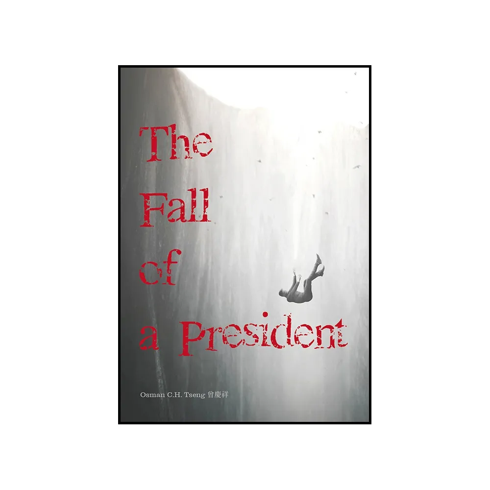 The Fall of a President